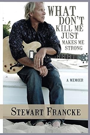 Seller image for What Don't Kill Me Just Makes Me Strong: A Memoir [Soft Cover ] for sale by booksXpress