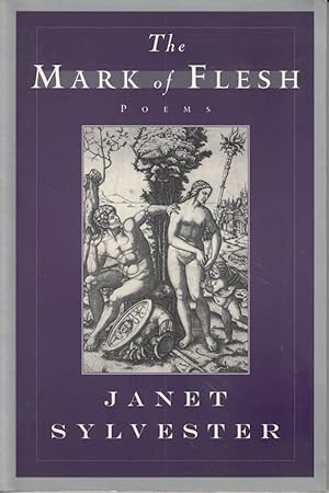 Bild des Verkufers fr The Mark of Flesh: Poems by Sylvester, Janet zum Verkauf von Robinson Street Books, IOBA