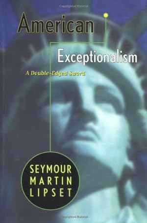 Immagine del venditore per American Exceptionalism: A Double-Edged Sword by Lipset Ph.D., Seymour Martin [Paperback ] venduto da booksXpress