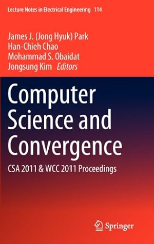 Immagine del venditore per Computer Science and Convergence: CSA 2011 & WCC 2011 Proceedings (Lecture Notes in Electrical Engineering) [Hardcover ] venduto da booksXpress