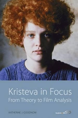 Bild des Verkufers fr Kristeva in Focus: From Theory to Film Analysis by Goodnow, Katherine J. [Paperback ] zum Verkauf von booksXpress