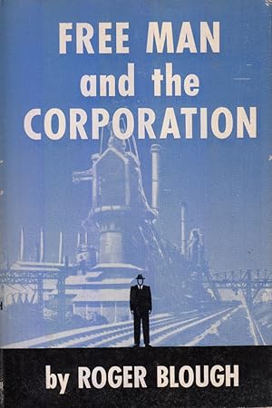 Seller image for Free Man and the Corporation by Blough, Roger for sale by Robinson Street Books, IOBA