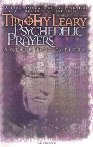 Bild des Verkufers fr Psychedelic Prayers: And Other Meditations (Leary, Timothy) by Leary, Timothy [Paperback ] zum Verkauf von booksXpress