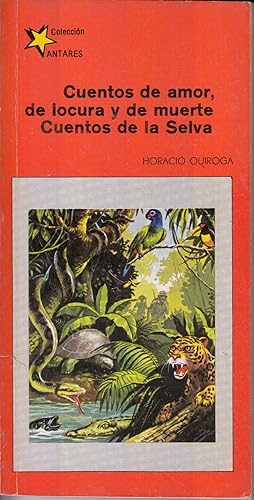 Bild des Verkufers fr Cuentos de amor, de locura y de muerte Cuentos de la Selva by Quiroga, Horacio zum Verkauf von Robinson Street Books, IOBA
