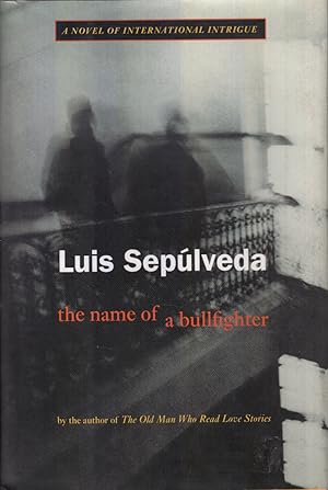 Immagine del venditore per The Name of a Bullfighter by Sepulveda, Luis venduto da Robinson Street Books, IOBA