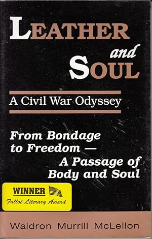 Imagen del vendedor de Leather and Soul: A Civil War Odyssey by McLellon, Waldron Murrill a la venta por Robinson Street Books, IOBA