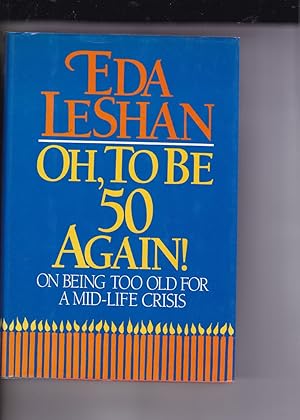 Imagen del vendedor de Oh to Be Fifty Again! a la venta por Robinson Street Books, IOBA