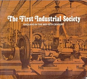 Bild des Verk�ufers f�r The First Industrial Society: England in the Mid-19th Century by Spring, David and Eileen Spring zum Verkauf von Robinson Street Books, IOBA