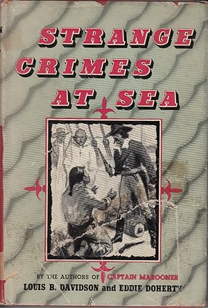 Bild des Verkufers fr Strange Crimes at Sea by Davidson, Louis B. and Eddie Doherty zum Verkauf von Robinson Street Books, IOBA