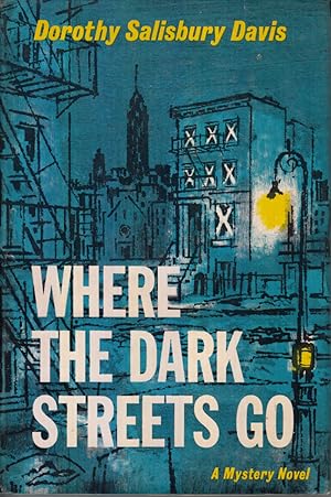 Immagine del venditore per Where the Dark Streets Go by Davis, Dorothy Salisbury venduto da Robinson Street Books, IOBA