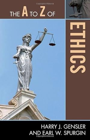 Seller image for The A to Z of Ethics (The A to Z Guide Series) by Gensler, Harry J. [Paperback ] for sale by booksXpress