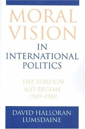 Bild des Verkufers fr Moral Vision in International Politics by Lumsdaine, David Halloran [Paperback ] zum Verkauf von booksXpress