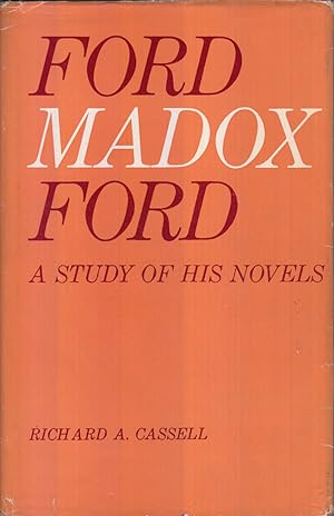 Immagine del venditore per Ford Madox Ford: A Study of His Novels by Cassell, Richard A. venduto da Robinson Street Books, IOBA