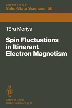 Seller image for Spin Fluctuations in Itinerant Electron Magnetism (Springer Series in Solid-State Sciences) by Moriya, Toru [Paperback ] for sale by booksXpress