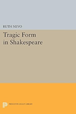 Immagine del venditore per Tragic Form in Shakespeare (Princeton Legacy Library) by Nevo, Ruth [Paperback ] venduto da booksXpress