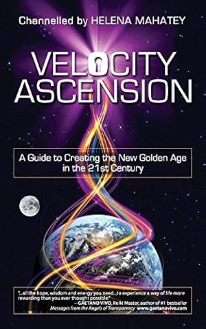 Bild des Verkufers fr Velocity Ascension: A Guide to Creating the New Golden Age in the 21st Century by Mahatey, Helena C [Paperback ] zum Verkauf von booksXpress