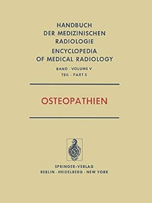 Imagen del vendedor de Osteopathien (Handbuch der medizinischen Radiologie Encyclopedia of Medical Radiology) (German Edition) [Soft Cover ] a la venta por booksXpress
