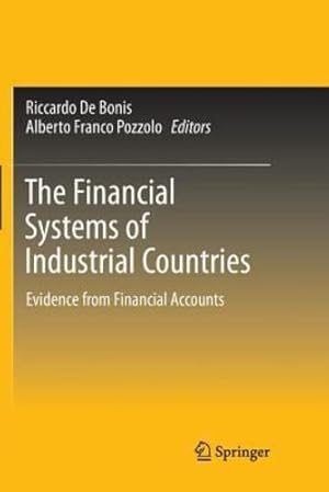 Immagine del venditore per The Financial Systems of Industrial Countries: Evidence from Financial Accounts [Paperback ] venduto da booksXpress