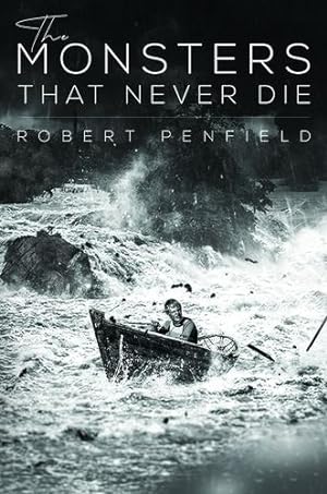 Seller image for The Monsters That Never Die by Penfield, Robert [Paperback ] for sale by booksXpress