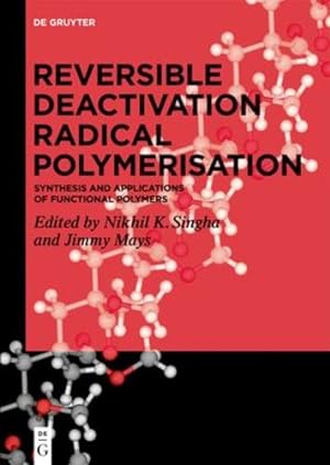 Seller image for Reversible Deactivation Radical Polymerisation: Synthesis and Applications of Functional Polymers [Hardcover ] for sale by booksXpress