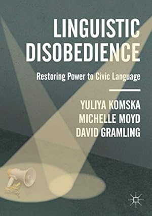 Seller image for Linguistic Disobedience: Restoring Power to Civic Language by Komska, Yuliya [Paperback ] for sale by booksXpress