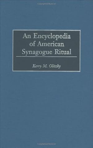Seller image for An Encyclopedia of American Synagogue Ritual by Olitzky, Kerry, Raphael, Marc [Hardcover ] for sale by booksXpress