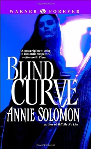 Imagen del vendedor de Blind Curve (Warner Forever) by Solomon, Annie [Mass Market Paperback ] a la venta por booksXpress