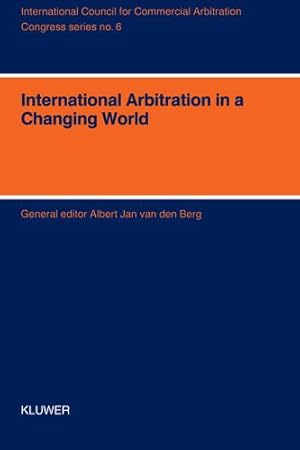 Image du vendeur pour Congress Series: International Arbitration in a Changing World - XIth International Arbitration Conference, Bahrain, 1993 (ICCA Congress Series Set) [Soft Cover ] mis en vente par booksXpress