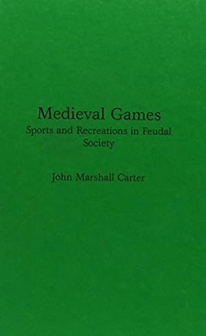 Immagine del venditore per Medieval Games: Sports and Recreations in Feudal Society (Contributions to the Study of World History) by Carter, John M. [Hardcover ] venduto da booksXpress