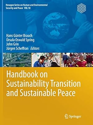 Immagine del venditore per Handbook on Sustainability Transition and Sustainable Peace (Hexagon Series on Human and Environmental Security and Peace) [Soft Cover ] venduto da booksXpress