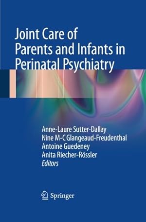 Seller image for Joint Care of Parents and Infants in Perinatal Psychiatry [Paperback ] for sale by booksXpress