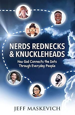 Immagine del venditore per Nerds Rednecks & Knuckleheads: How God Connects the Dots Through Everyday People [Soft Cover ] venduto da booksXpress