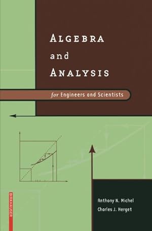 Seller image for Algebra and Analysis for Engineers and Scientists by Michel, Anthony N., Herget, Charles J. [Paperback ] for sale by booksXpress