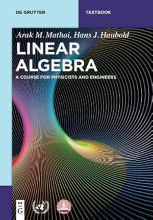 Image du vendeur pour Linear Algebra (De Gruyter Textbook) by Mathai, Arak M. / Haubold, Hans J. [Paperback ] mis en vente par booksXpress