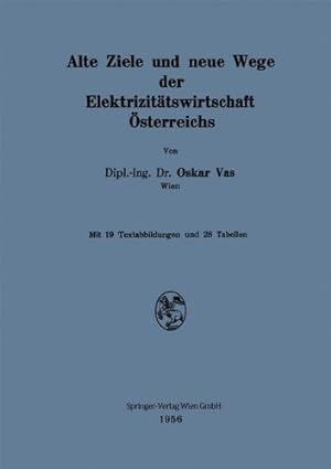 Image du vendeur pour Alte Ziele Und Neue Wege Der Elektrizitätswirtschaft  sterreichs (German Edition) by Vas, Oskar [Paperback ] mis en vente par booksXpress