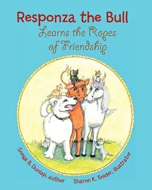Seller image for Responza the Bull Learns the Ropes Of Friendship by Dunlap, Sonya [Paperback ] for sale by booksXpress