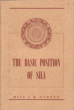 The Basic Position of Sila. The Ninth Lecture Under the Dona Alphina Ratnayake Trust.