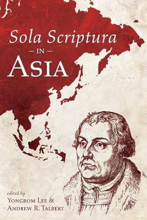 Immagine del venditore per Sola Scriptura in Asia [Hardcover ] venduto da booksXpress