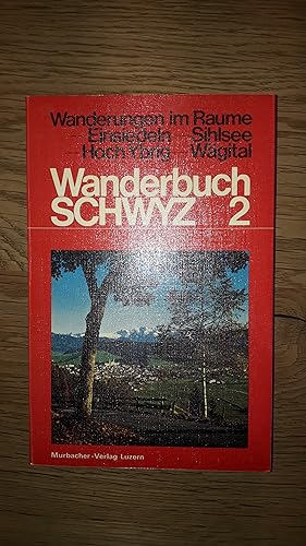 Bild des Verkufers fr Wanderbuch Schwyz 2 zum Verkauf von Urs Zihlmann