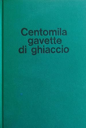 CENTOMILA GAVETTE DI GHIACCIO