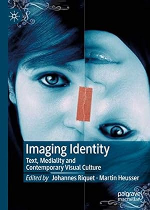 Immagine del venditore per Imaging Identity: Text, Mediality and Contemporary Visual Culture [Hardcover ] venduto da booksXpress