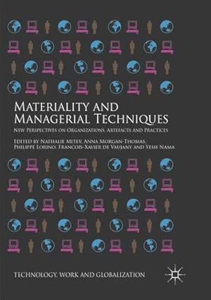 Imagen del vendedor de Materiality and Managerial Techniques: New Perspectives on Organizations, Artefacts and Practices (Technology, Work and Globalization) [Paperback ] a la venta por booksXpress
