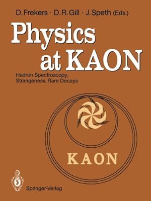 Seller image for Physics at KAON: Hadron Spectroscopy, Strangeness, Rare Decays Proceedings of the International Meeting, Bad Honnef, 79 June 1989 [Paperback ] for sale by booksXpress