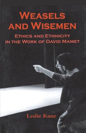 Seller image for Weasels and Wisemen: Ethics and Ethnicity in the Work of David Mamet by Kane, Leslie [Paperback ] for sale by booksXpress