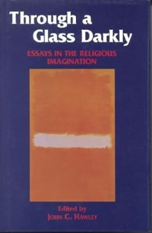 Seller image for Through a Glass Darkly: Essays in the Religious Imagination by Hawley, John [Hardcover ] for sale by booksXpress