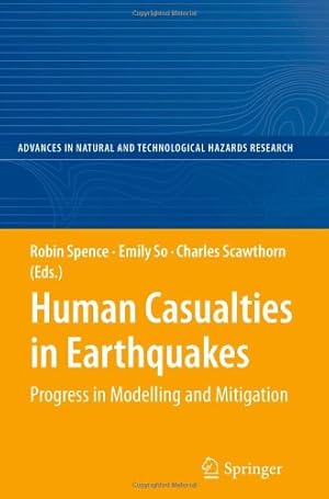 Seller image for Human Casualties in Earthquakes: Progress in Modelling and Mitigation (Advances in Natural and Technological Hazards Research) [Paperback ] for sale by booksXpress