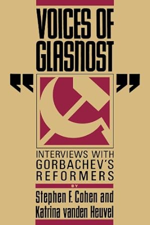 Seller image for Voices of Glasnost: Interviews with Gorbachev's Reformers by Cohen Ph.D., Stephen F., Heuvel, Katrina Vanden [Paperback ] for sale by booksXpress
