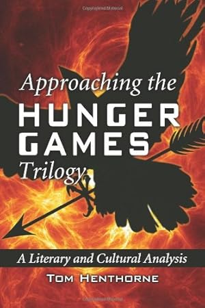 Immagine del venditore per Approaching the Hunger Games Trilogy: A Literary and Cultural Analysis by Tom Henthorne [Paperback ] venduto da booksXpress