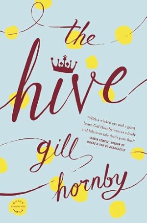 Seller image for The Hive: A Novel by Hornby, Gill [Paperback ] for sale by booksXpress