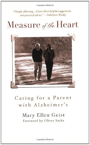 Bild des Verkufers fr Measure of the Heart: Caring for a Parent with Alzheimer's by Geist, Mary Ellen [Paperback ] zum Verkauf von booksXpress